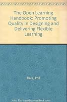 Open Learning Handbook: Promoting Quality in Designing and Delivering Flexible Learning 0749411090 Book Cover