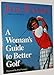 A Woman's Guide to Better Golf