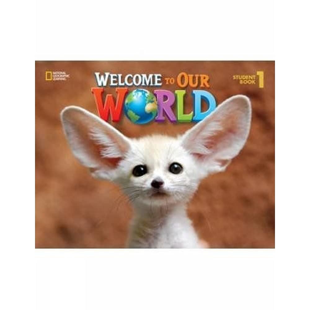 語学+参考書 WELCOME TO OUR WORLD STUDENT BOOK 1 Welcome to Our World 1: Student Book with Student DVD: Jill
