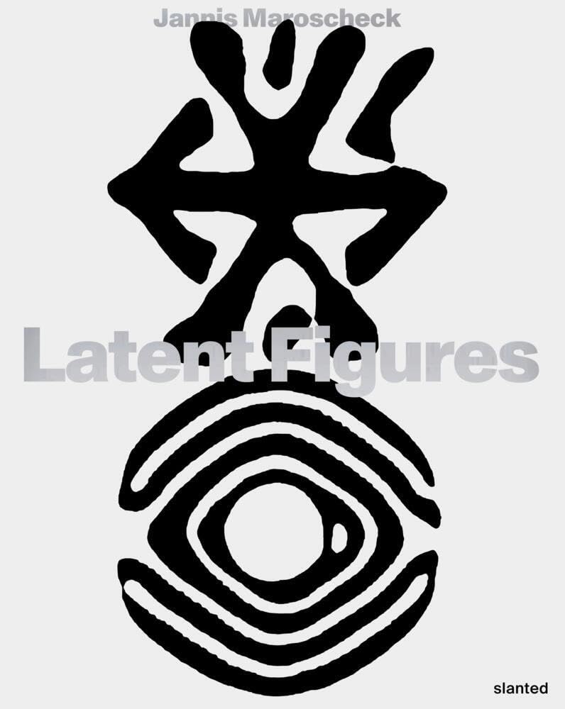 Latent Figures by Jannis Maroscheck (Paperback Book)