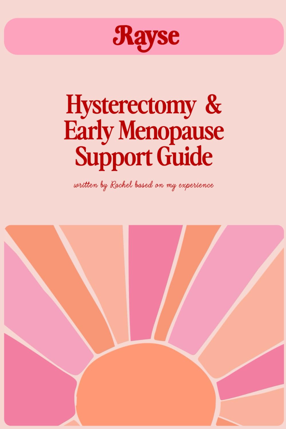 Hysterectomy & Early Menopause Support Guide: Everything you need to know about having a hysterectomy