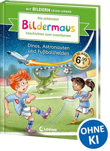 Die schönsten Bildermaus-Geschichten zum Lesenlernen - Dinos, Astronauten und Fußballhelden: Seit 30 Jahren lernen Kinder mit Bildern lesen! - Jubiläumssammelband zum Vor- und Mitlesen ab 5
