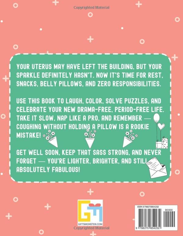 After Hysterectomy Surgery Recovery Activity & Coloring Book: A Funny Uterus Removal Gift for Women Featuring Relatable, Engaging, and Hilarious Activities