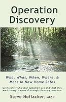Operation Discovery: Who, What, When, Where, & More In New Home Sales 0984352422 Book Cover