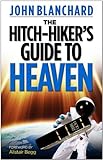 The Hitch-Hikers Guide to Heaven