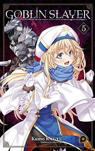 Goblin Slayer - tome 5 (Novel) (5) (French Edition) Goblin Slayer - tome 5 (Novel) (5) (French Edition)
