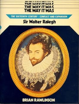 Sir Walter Raleigh: The Last Elizabethan