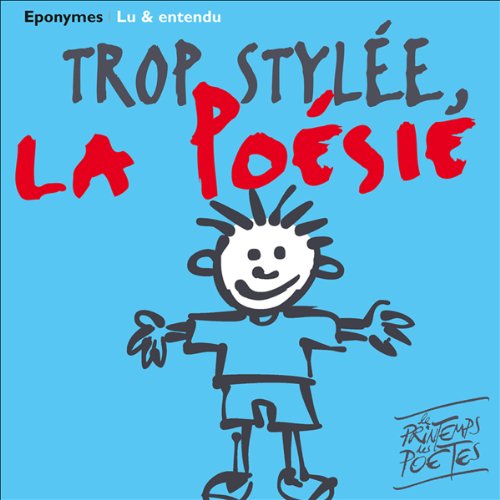 Trop stylée la poésie
