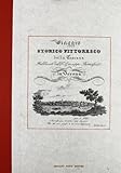  Viaggio storico e pittorico, ossia guida della Toscana (rist. anast. 1832)