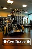  Gym Diary: Great Fitness Diary and Nutritional Log, Set Goals, Monitor Your Progress, Record Weight Loss, For Men & Women, Get Fit & Stay Fit, 110 Pages, Portable 6” x 9” Inches.