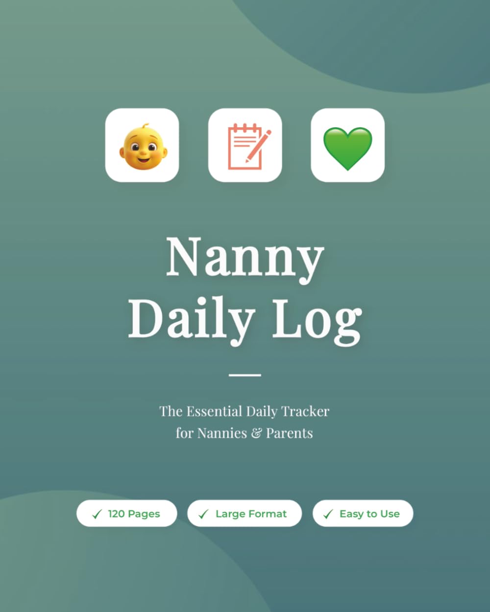 Nanny Daily Log: Activity Tracker for Babies & Toddlers - Feed, Sleep, Diapers, Mood & Notes (Childcare Journal for Nannies, Babysitters & Parents) | ... Book for Professional Nannies and Caregivers