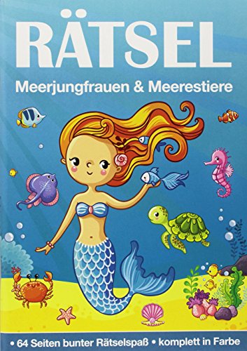 Rätselbuch: Meerjungfrauen & Meerestiere: 64 Seiten bunter Rätselspaß, komplett in Farbe Rätselbuch: Meerjungfrauen & Meerestiere: 64 Seiten bunter Rätselspaß, komplett in Farbe