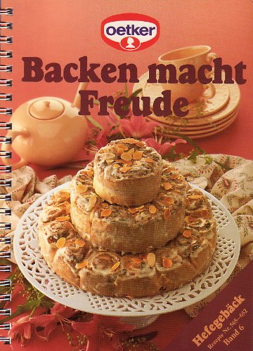 Backen macht Freude - Hefegebäck