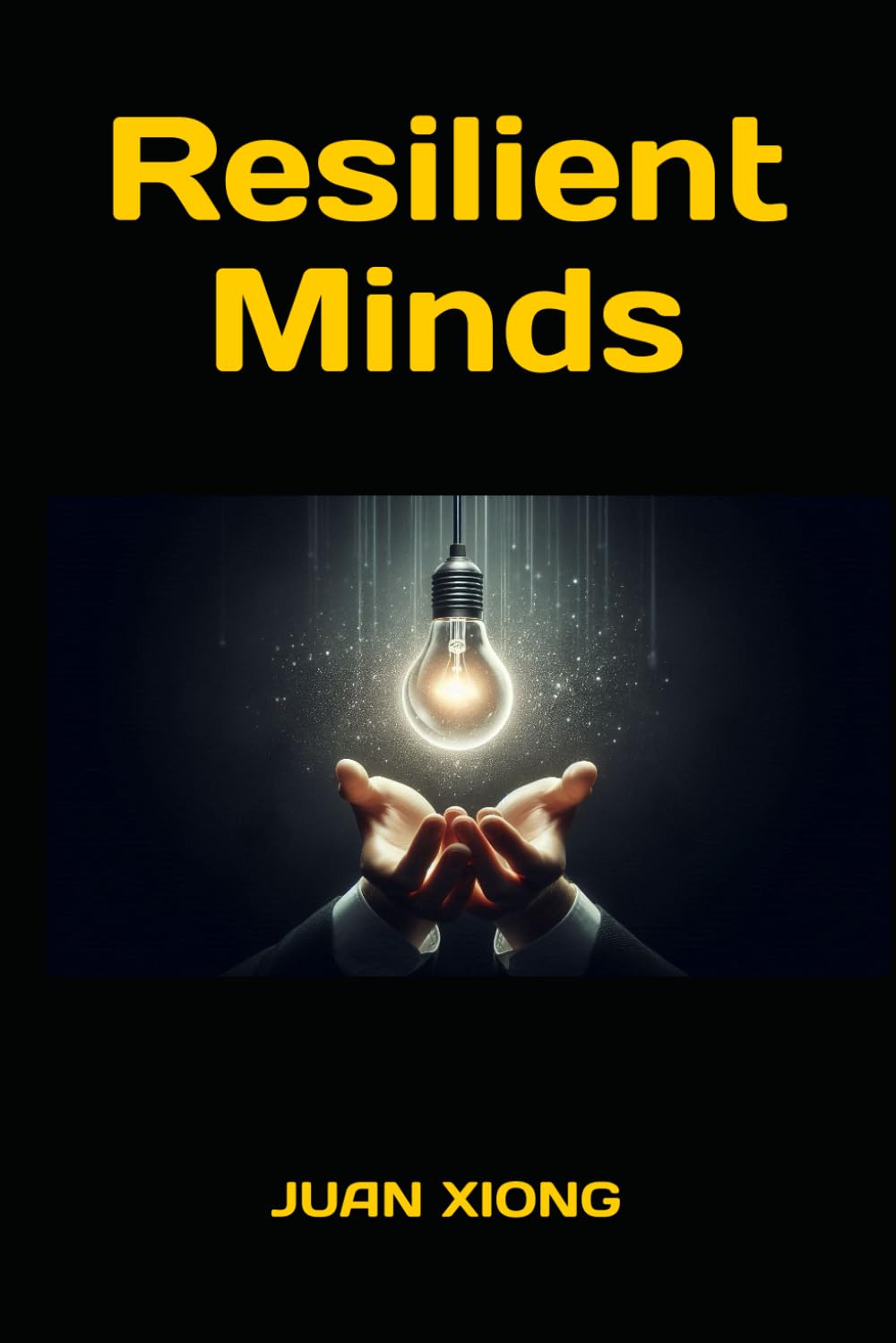 Resilient Minds: Practical, Science-Backed Strategies to Build Emotional Strength Amid AI Disruptions, Global Uncertainties