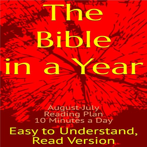 The Bible in a Year: August-July Reading Plan by Easy to Understand Read Version episode artwork