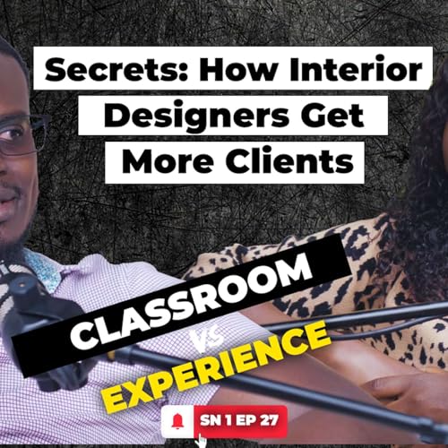 Interior Designers Get More Clients with These Hidden Secrets | Episode 27