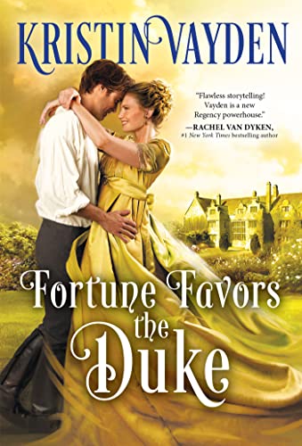 Fortune Favors the Duke: A Sweet and Sparkling Regency Romance