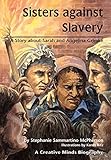 Sisters Against Slavery (Creative Minds Biography)