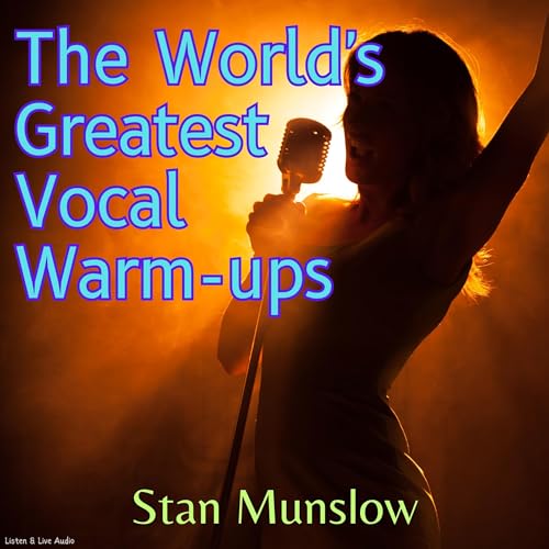 Stan Munslow's The World's Greatest Vocal Warm-Ups episode artwork