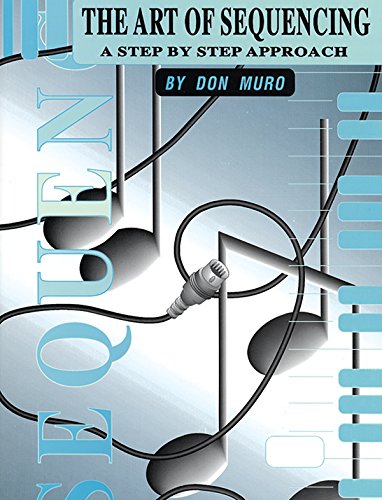 The Art of Sequencing: A Step by Step Approach, Comb Bound Book (Manhattan Music Publications)