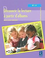 Découvrir la lecture à partir d'albums 2725624592 Book Cover