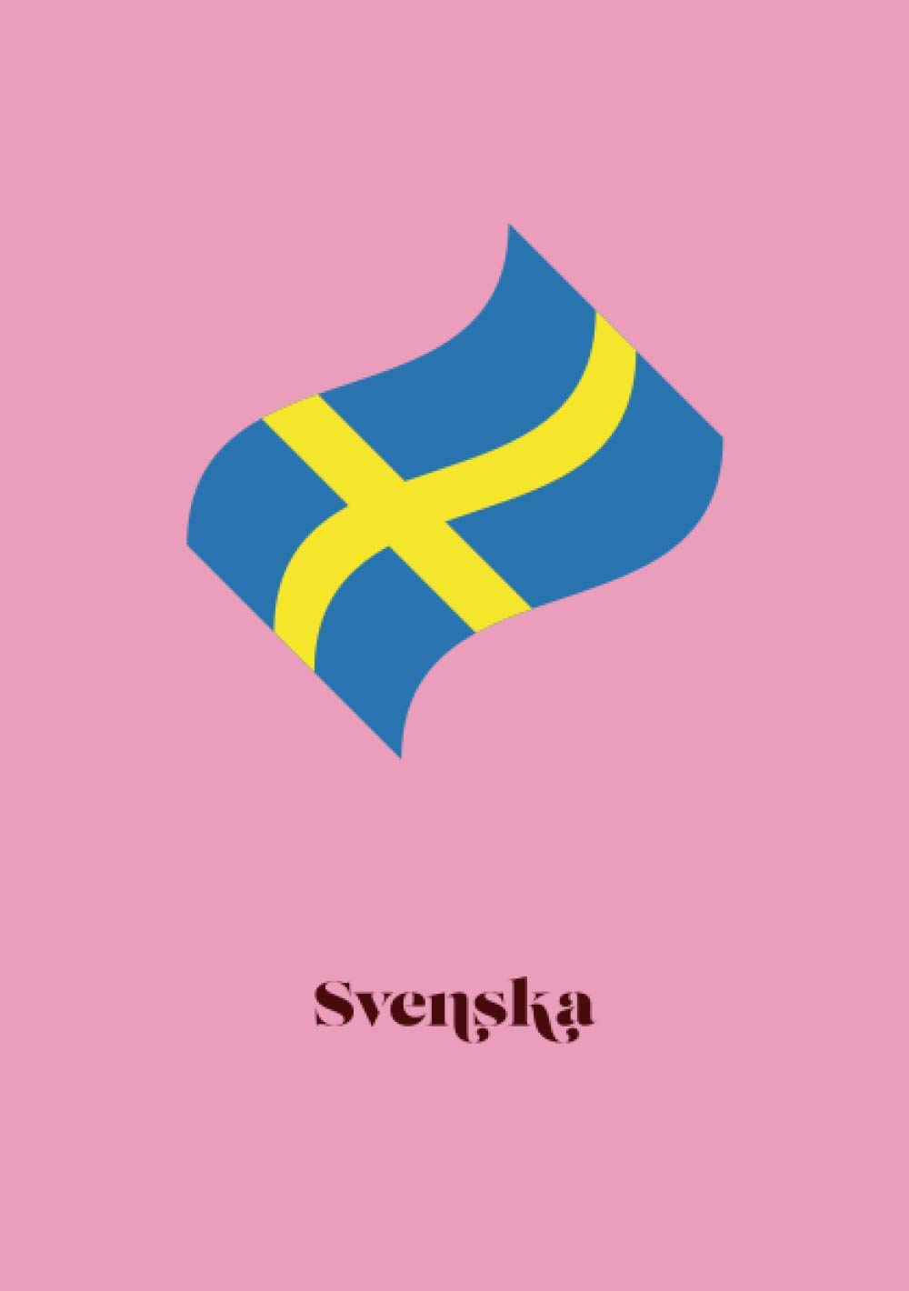 Svenska: Swedish Vocabulary Notebook | 2 Columns | A5 | 100 Pages | Pink