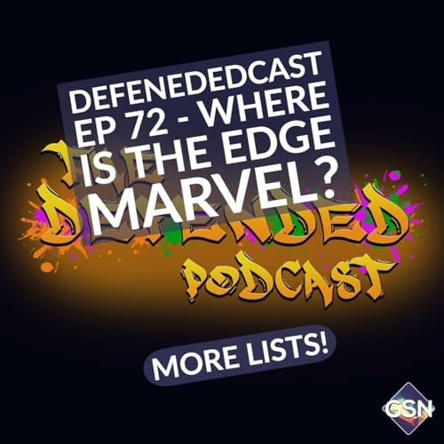 Page de couverture de Defendedcast Ep 72 - Where Is The Edge Marvel?