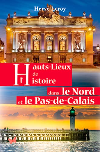 Hauts lieux de l'histoire dans le Nord et le Pas-d
