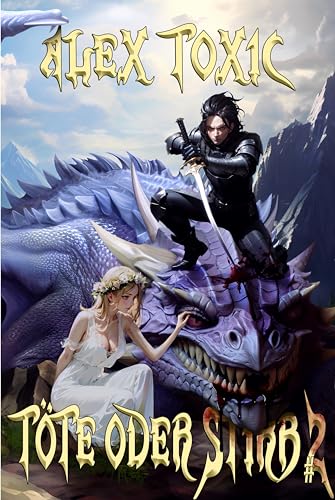 Töte oder stirb (Buch 2): Eine LitRPG-Serie (German Edition)