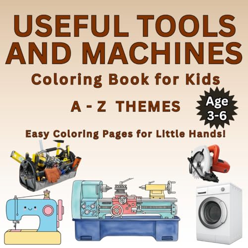 A - Z Themes: U - Useful tools.: See how simple tools and machines help in daily life. (Wiggles and Giggles by Susi - Coloring B