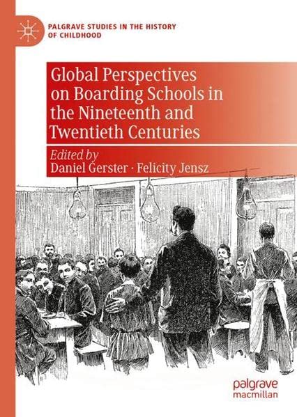 Buy Global Perspectives on Boarding Schools in the Nineteenth and Twentieth Centuries — BookShops.in