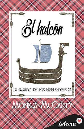 El halcón (La guardia de los Highlanders 2)