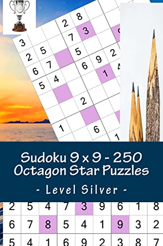 Sudoku 9 x 9 - 250 Octagon Star Puzzles - Level Silver: Excellent sudoku for raising the mood (9 x 9 PITSTOP)