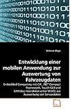  Entwicklung einer mobilen Anwendung zur Auswertung von Fahrzeugdaten: Embedded Computing mit C#, .NET Compact Framework, Touch-GUI und ... Auswertung von Sensordaten (German Edition) by Klage, Andreas (2009) Paperback