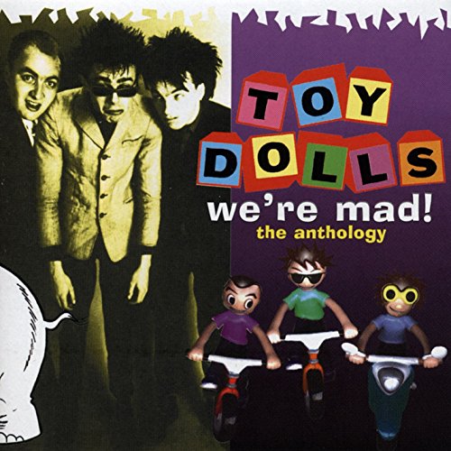 Amazon.co.jp We're Mad! The Anthology The Toy Dolls デジタルミュージック