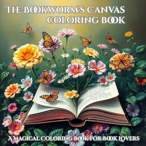 The Bookworm�fs Canvas: A magical coloring book for book lovers: A Cozy Coloring Journey Through 50 Magical Book-Inspired Scenes