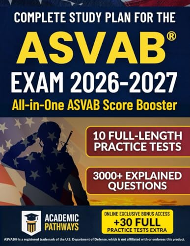 Complete Study Guide for the ASVAB® Exam: 10 Practice Tests, Proven Strategies – Step-by-Step...
