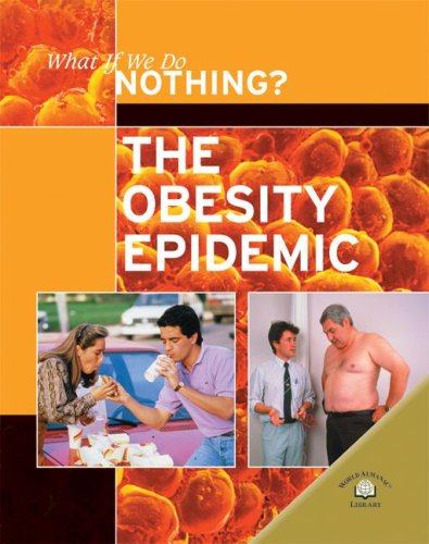 The Obesity Epidemic (What If We Do Nothing?)