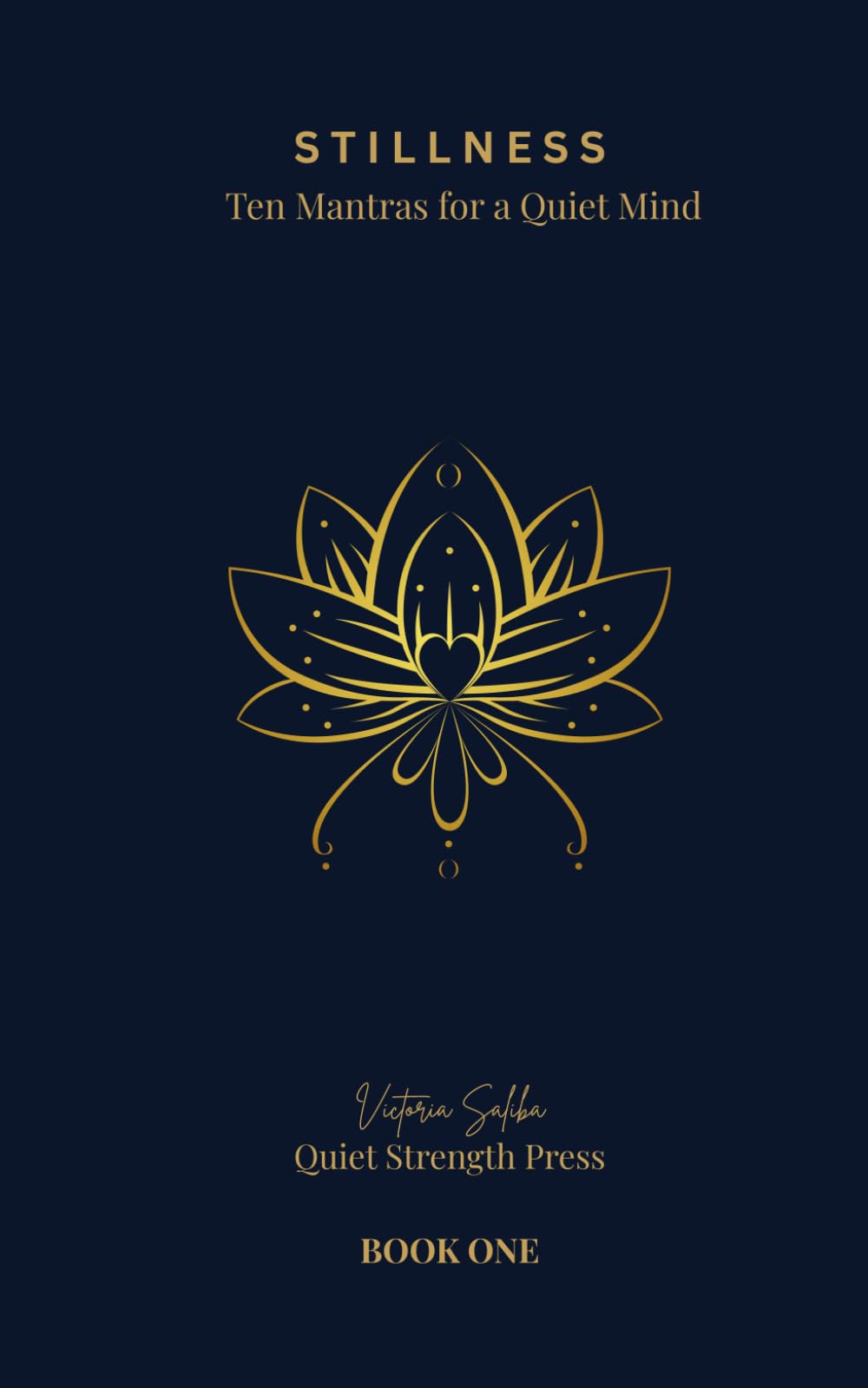 Stillness Book 1: Ten Mantras for a Quiet Mind