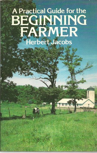 A Practical Guide for the Beginning Farmer 0486236757 Book Cover