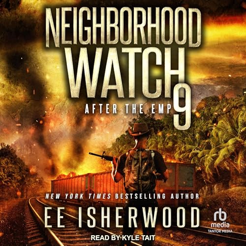 Neighborhood Watch 9: After the EMP by E.E. Isherwood episode artwork