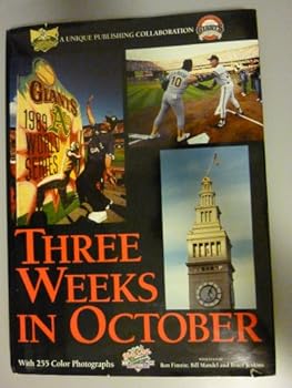 Hardcover Three Weeks in October: Three Weeks in the Life of the Bay Area, the 1989 World Series, and the Loma Prieta Earthquake Book