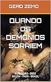  QUANDO OS DEMÔNIOS SORRIEM (Portuguese Edition)