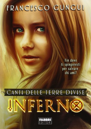 Inferno. Canti delle terre divise Inferno. Canti delle terre divise