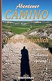  Abenteuer CAMINO: Warum ich 2x über meinen Schatten sprang!