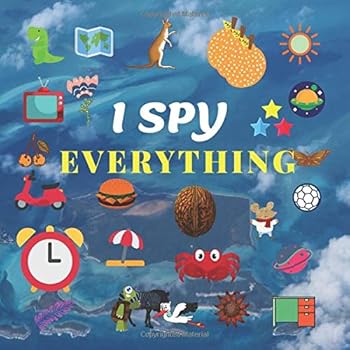 Paperback I Spy Everything: A Fun Guessing Game for 2-5 Year Olds A-Z Book