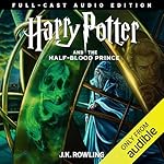 Cover of Harry Potter and the Half-Blood Prince (Full-Cast Edition)