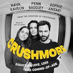 Crushmore Audiolibro Por Penn Badgley, Sophie Ansari, Nava Kavelin arte de portada