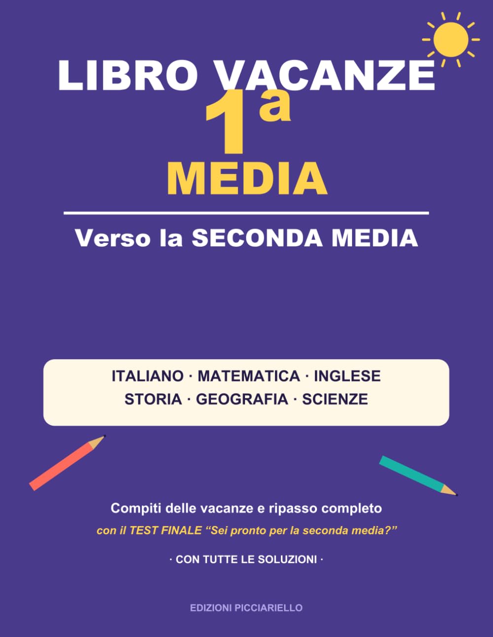 Libro Vacanze 1ª Media: Compiti delle vacanze e ripasso completo verso la seconda media: italiano, matematica, inglese, storia, geografia e scienze | Con il test finale e tutte le soluzioni