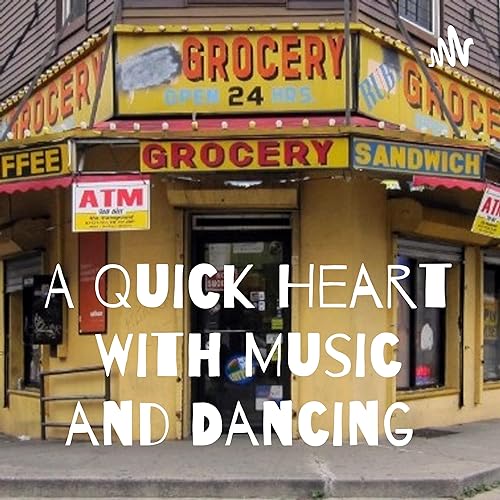 A Quick Heart With Music and Dancing cover art